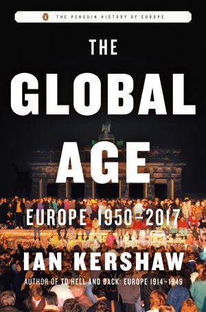 [Penguin History of Europe 09] • Global Age · Europe 1950-2017, Europe 1950-2017